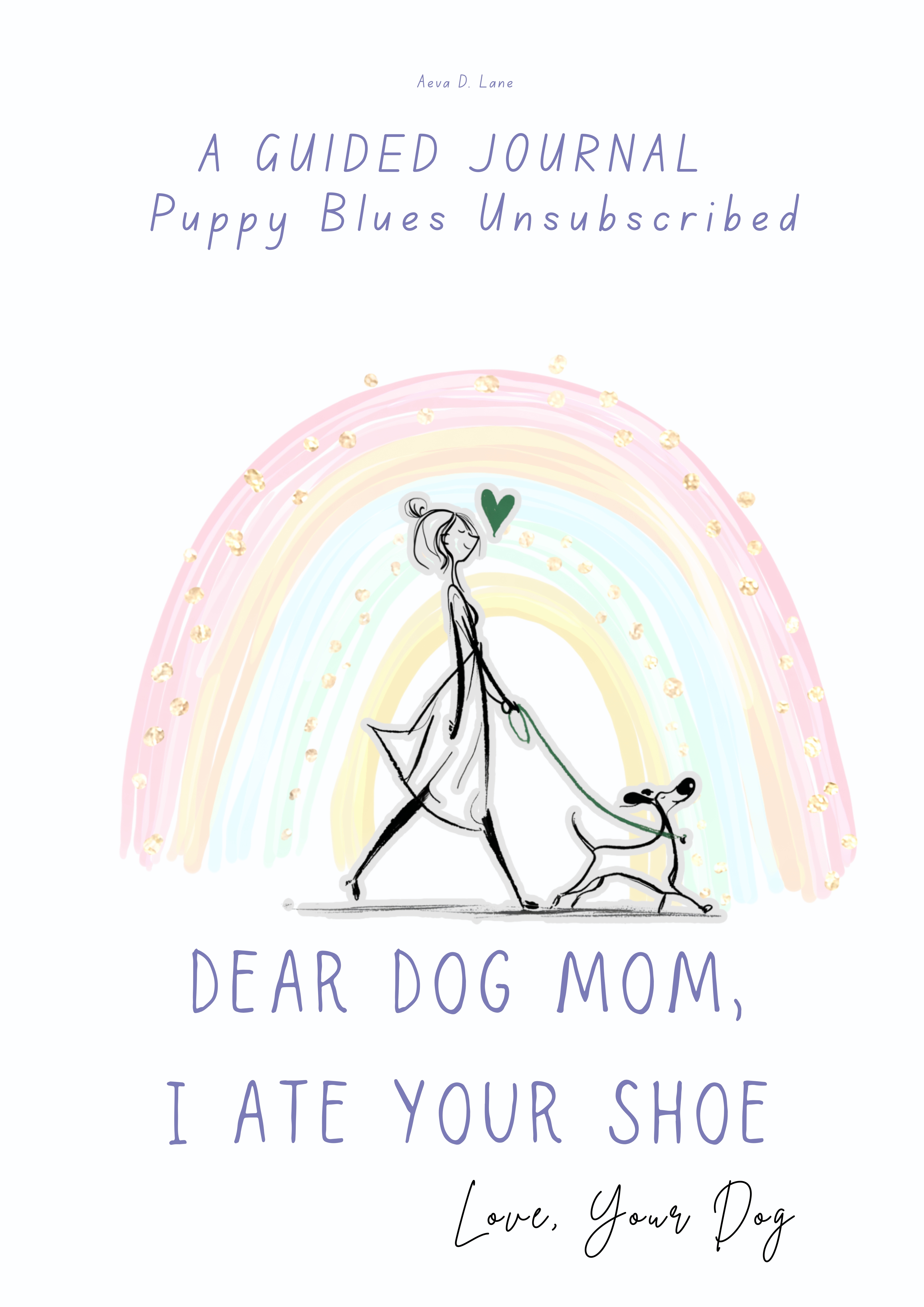Dear Dog Mom, I Ate Your Shoe